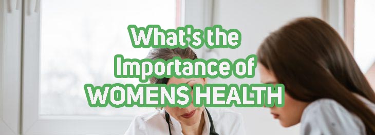 importance of WOMENS HEALTH