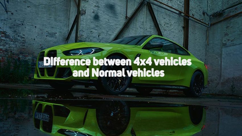 difference between 4x4 vehicles and Normal vehicles