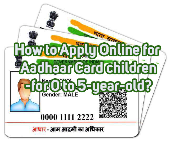 Apply Online for Aadhaar Card children