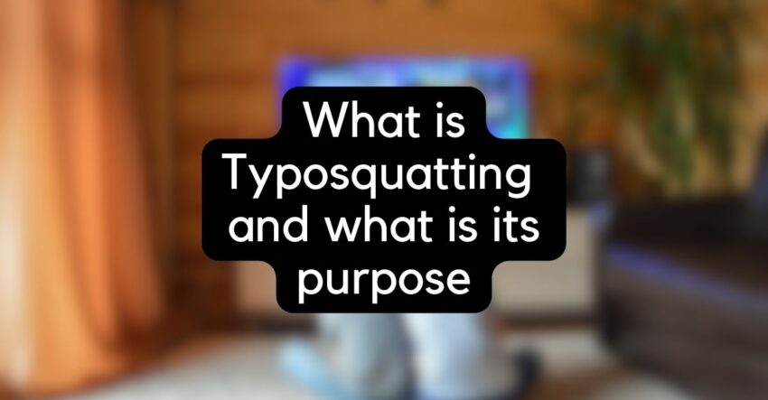 What is Typosquatting and what is its purpose